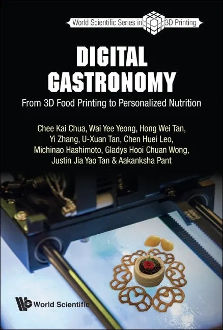 Digital Gastronomy: From 3D Food Printing to Personalized Nutrition - Paperback