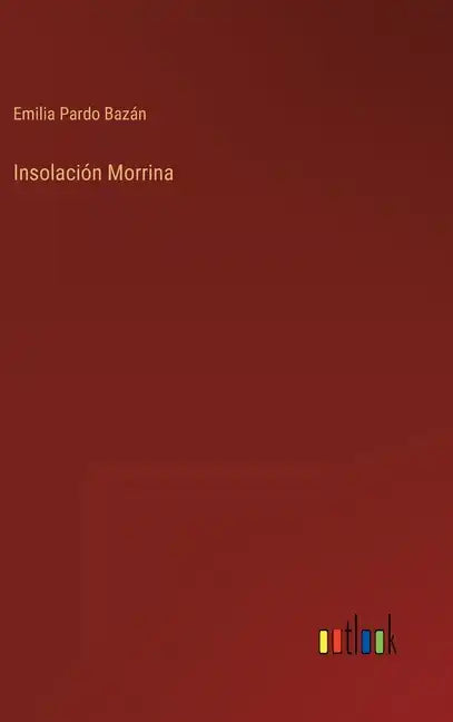 Insolación Morrina - Hardcover