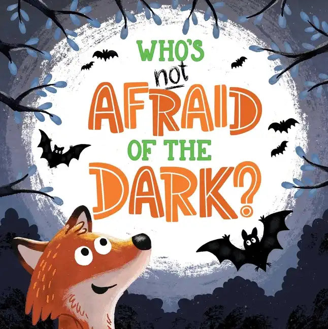 Who's Not Afraid of the Dark?: Padded Board Book - Board Book