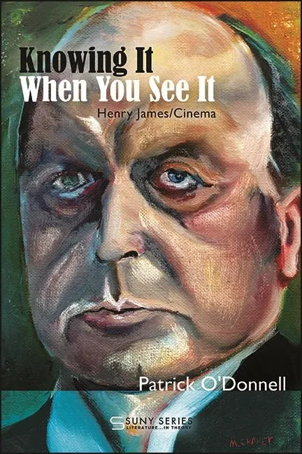 Knowing It When You See It: Henry James/Cinema - Paperback