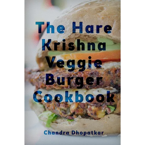 The Hare Krishna Veggie Burger Cookbook - Paperback