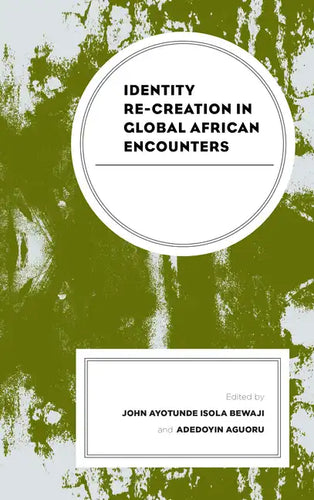 Identity Re-creation in Global African Encounters - Paperback