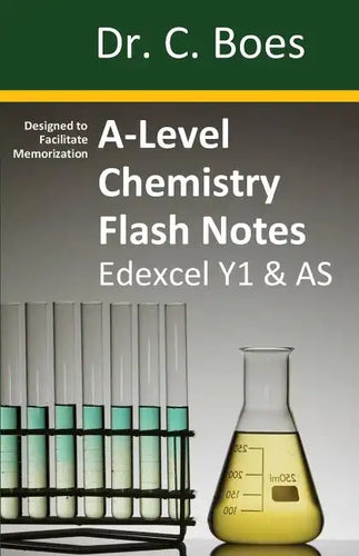 A-Level Chemistry Flash Notes Edexcel Year 1 & AS: Condensed Revision Notes - Designed to Facilitate Memorisation - Paperback