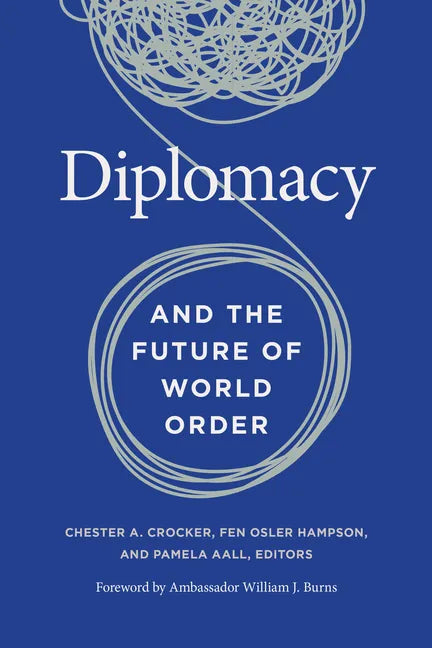 Diplomacy and the Future of World Order - Hardcover