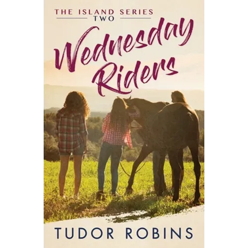 Wednesday Riders: A story of summer friendships, love, and lessons learned - Paperback