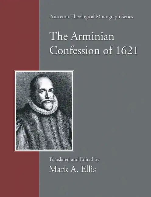Arminian Confession of 1621 - Paperback