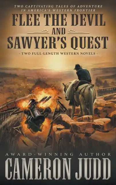 Flee The Devil and Sawyer's Quest: Two Full Length Western Novels - Paperback