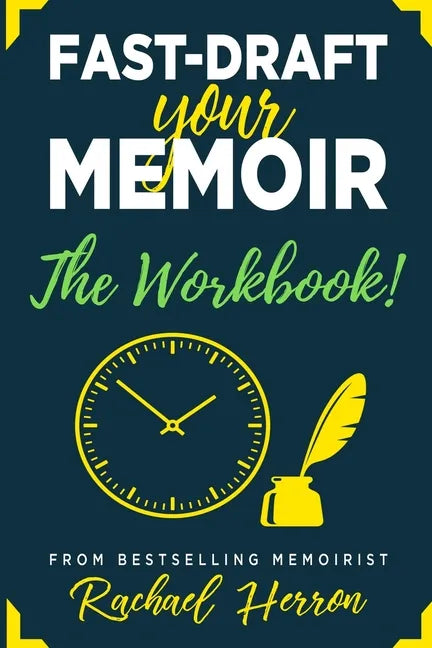 Fast-Draft Your Memoir: The Workbook - Paperback