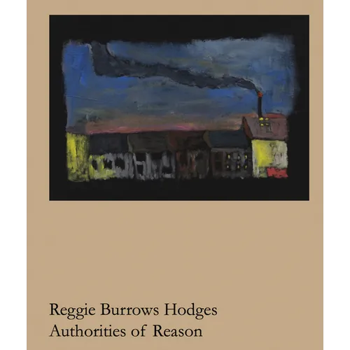 Reggie Burrows Hodges: Authorities of Reason - Paperback