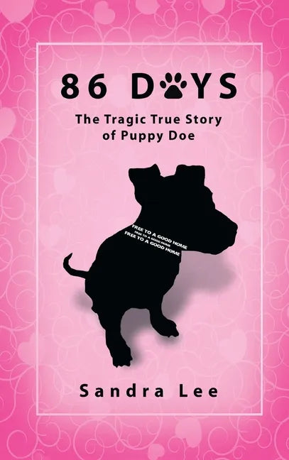 86 Days: The Tragic True Story of Puppy Doe - Hardcover