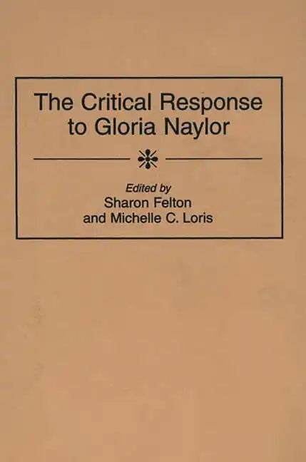 The Critical Response to Gloria Naylor - Hardcover