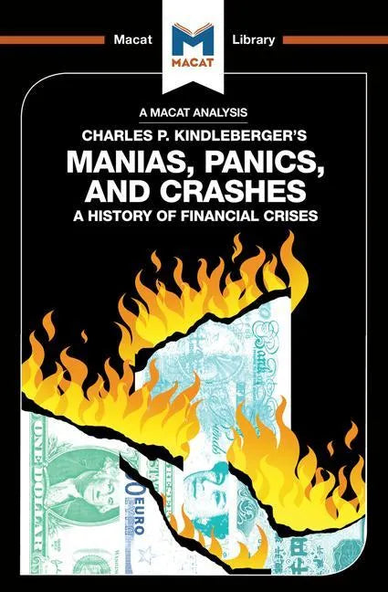 An Analysis of Charles P. Kindleberger's Manias, Panics, and Crashes: A History of Financial Crises - Paperback