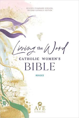 Living the Word Catholic Women's Bible (Rsv2ce, Full Color, Single Column Hardcover Journal/Notetaking, Wide Margins) - Hardcover