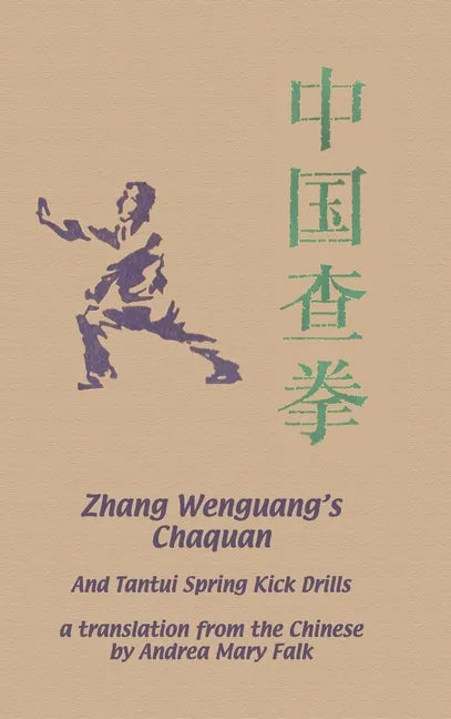 Zhang Wenguang's Chaquan: And Tantui Spring Kick Drills - Hardcover