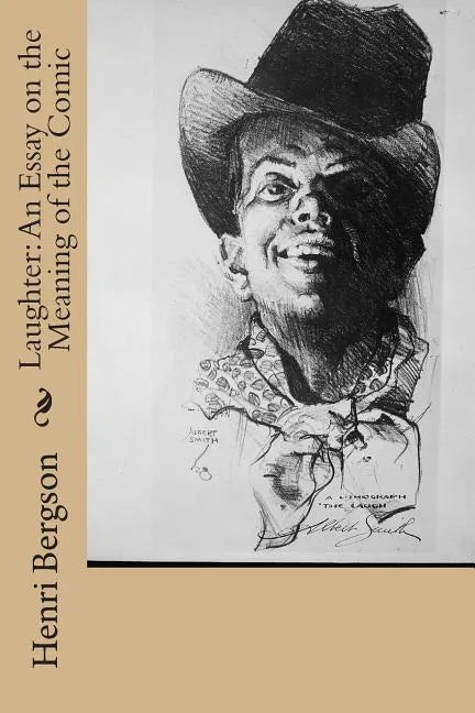 Laughter: An Essay on the Meaning of the Comic - Paperback