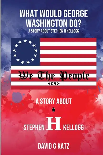 What Would George Washington Do? - Paperback