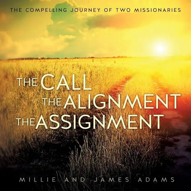 The Call the Alignment the Assignment - Paperback