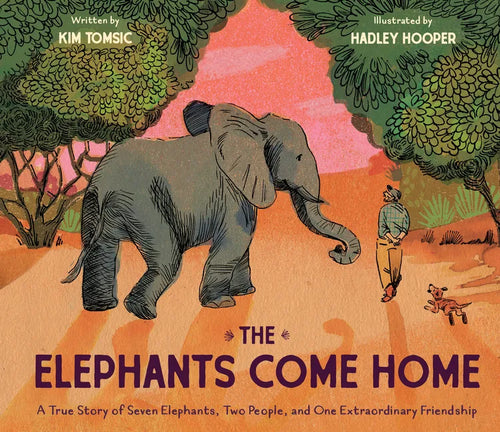 The Elephants Come Home: A True Story of Seven Elephants, Two People, and One Extraordinary Friendship - Hardcover