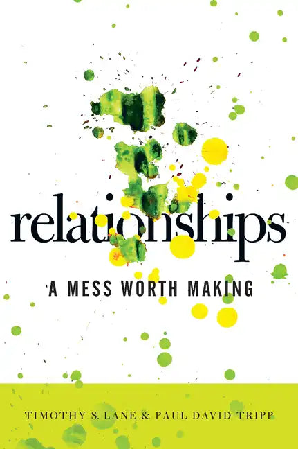 Relationships: A Mess Worth Making - Paperback