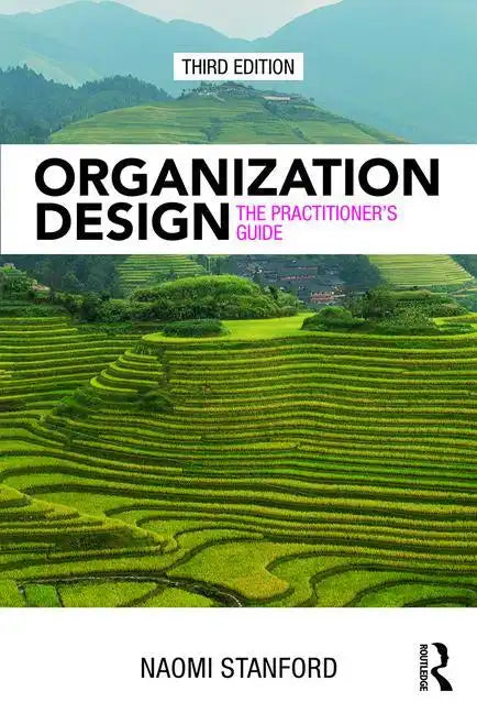 Organization Design: The Practitioner's Guide - Paperback