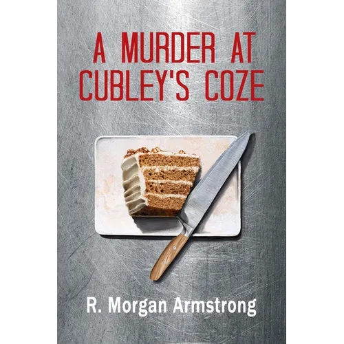 A Murder at Cubley's Coze: A Tale of Consequences - Paperback