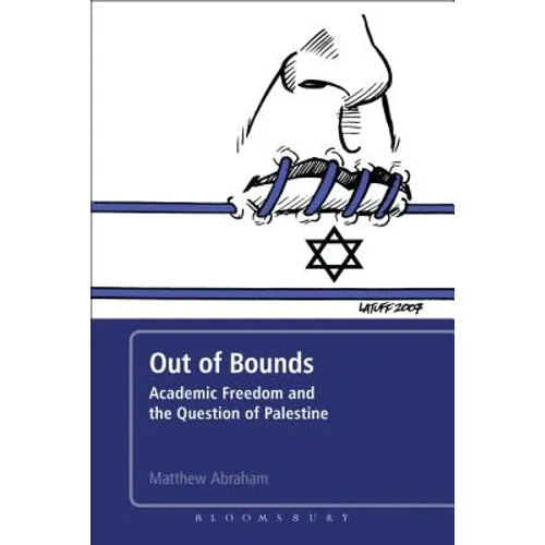 Out of Bounds: Academic Freedom and the Question of Palestine - Paperback