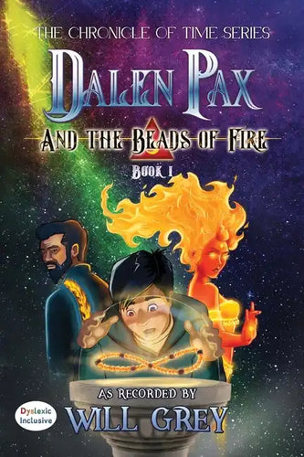 Dalen Pax and the Beads of Fire: Dyslexic Inclusive - Paperback