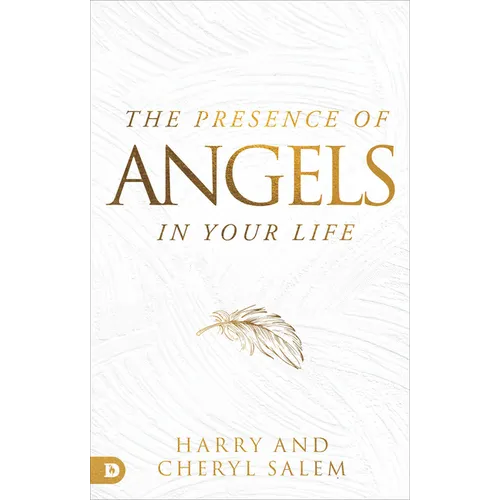 The Presence of Angels in Your Life - Paperback