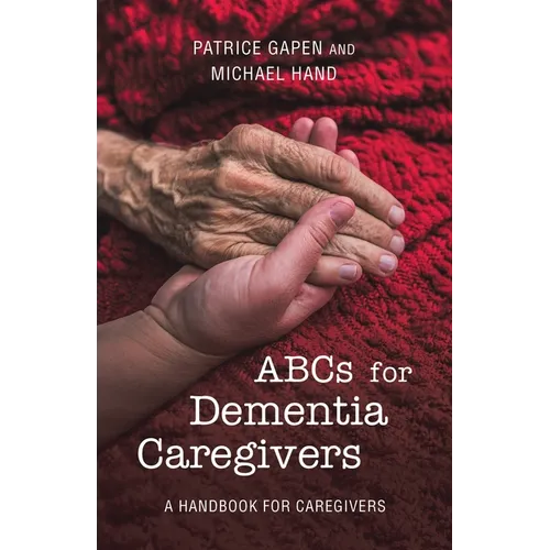 Abcs for Dementia Caregivers: A Handbook for Caregivers - Paperback