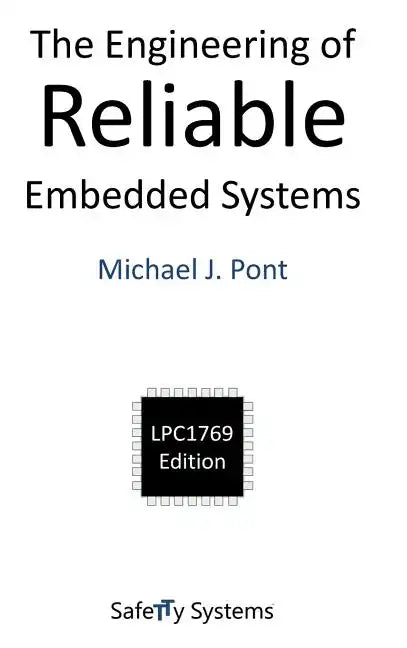 The Engineering of Reliable Embedded Systems (LPC1769) - Hardcover