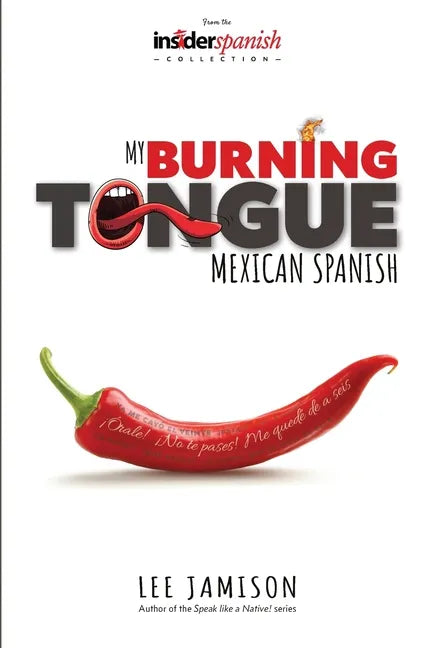 My Burning Tongue: Mexican Spanish - Paperback