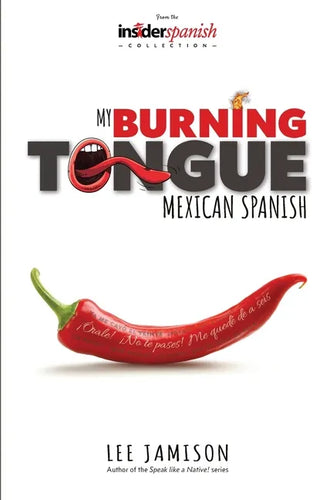 My Burning Tongue: Mexican Spanish - Paperback