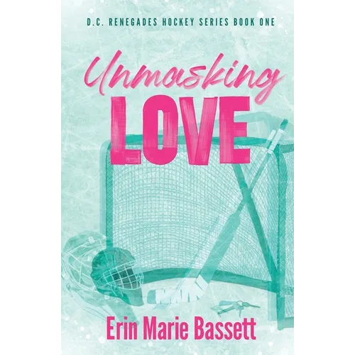 Unmasking Love (D.C. Renegades Book 1) - Paperback
