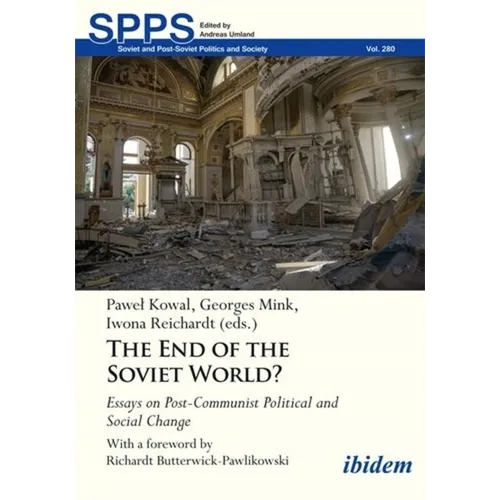 The End of the Soviet World?: Essays on Post-Communist Political and Social Change - Paperback