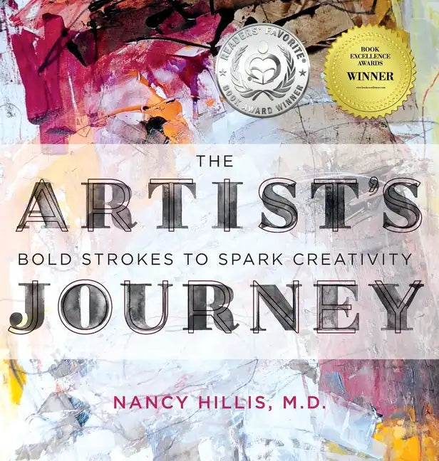 The Artist's Journey: Bold Strokes To Spark Creativity - Hardcover