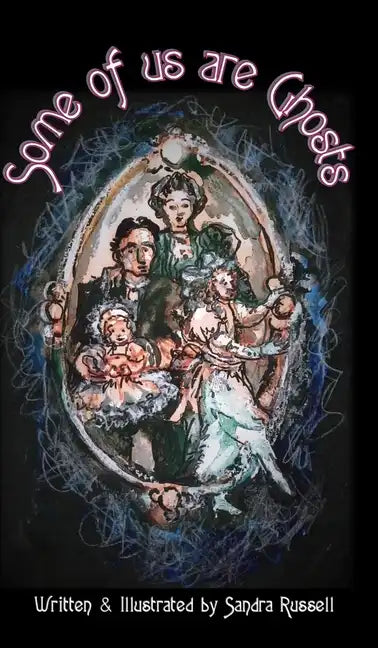 Some of Us Are Ghosts - Hardcover