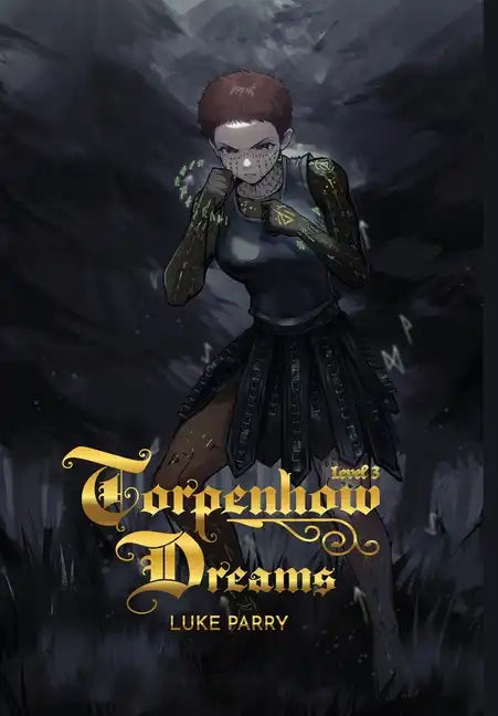 Torpenhow Dreams, Level 3: Is life a game, and are we but players? - Hardcover