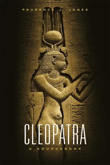 Cleopatra: A Sourcebook - Paperback