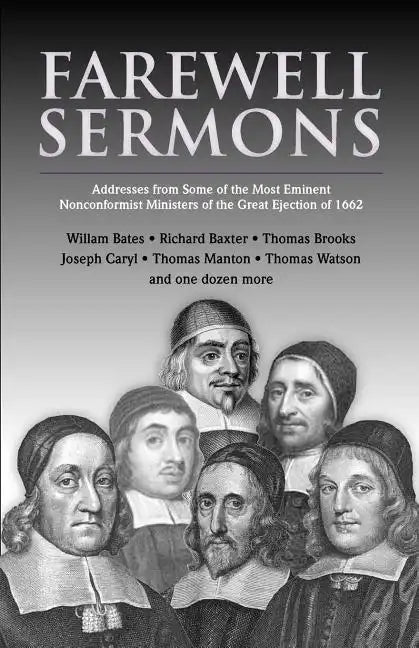 Farewell Sermons: From Non-Conformist Ministers Ejected from Their Pulpits in 1662 - Paperback