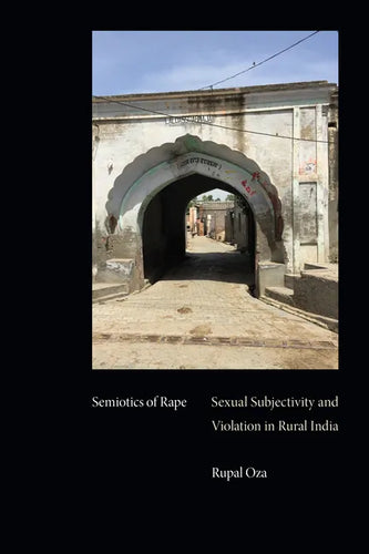 Semiotics of Rape: Sexual Subjectivity and Violation in Rural India - Paperback
