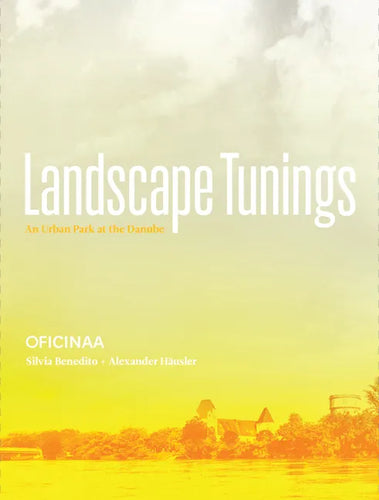 Landscape Tunings: An Urban Park at the Danube - Paperback