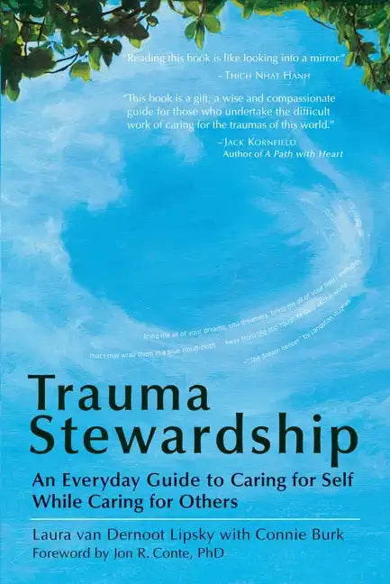 Trauma Stewardship: An Everyday Guide to Caring for Self While Caring for Others - Paperback