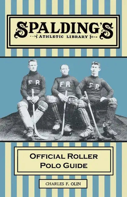 Spalding's Athletic Library - Official Roller Polo Guide - Paperback
