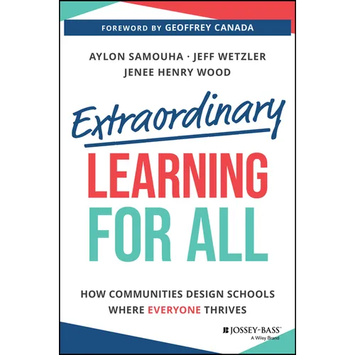 Extraordinary Learning for All: How Communities Design Schools Where Everyone Thrives - Paperback