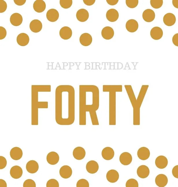 Happy 40th Birthday Guest Book (Hardcover): Happy 40th Birthday Guest book, party and birthday celebrations decor, memory book, 40th birthday, happy b - Hardcover