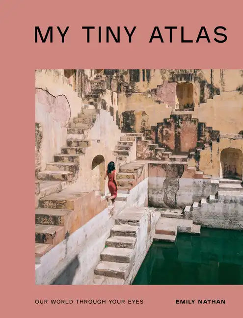 My Tiny Atlas: Our World Through Your Eyes - Paperback