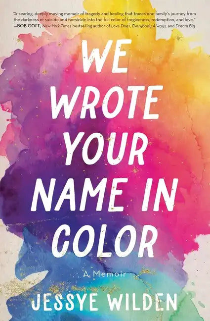 We Wrote Your Name in Color: A Memoir - Paperback