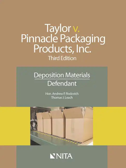 Taylor V. Pinnacle Packaging Products, Inc.: Deposition Materials, Defendant - Paperback