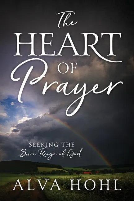 The Heart of Prayer: Seeking the Sure Reign of God - Paperback