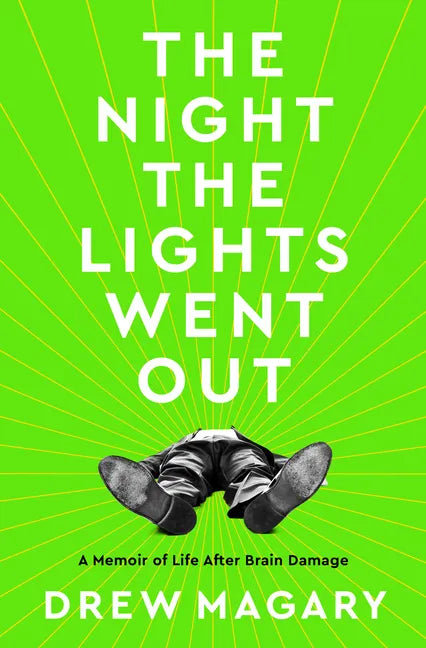 The Night the Lights Went Out: A Memoir of Life After Brain Damage - Hardcover